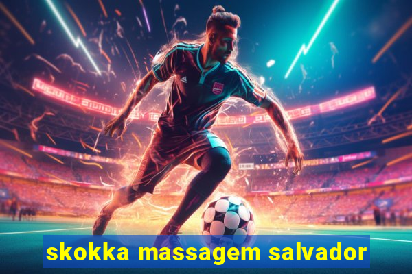 skokka massagem salvador